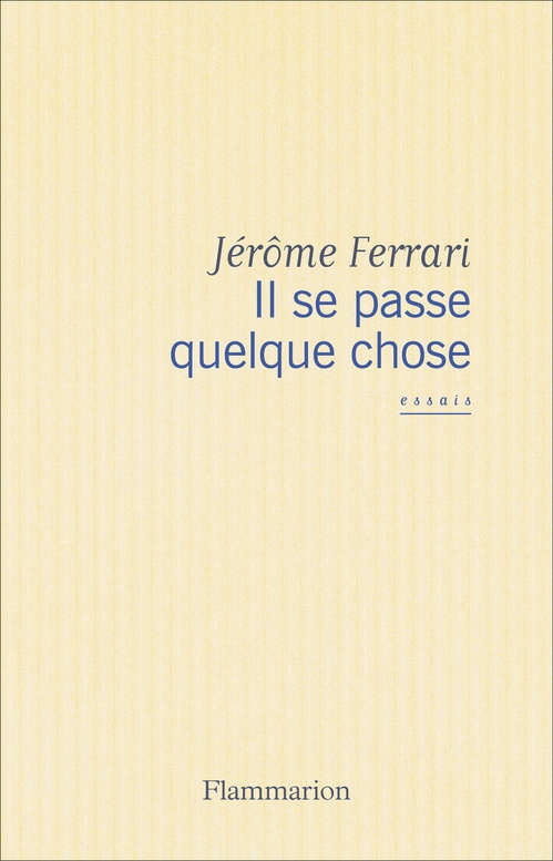Couverture ebook de Il se passe quelque chose, de Jérôme Ferrari