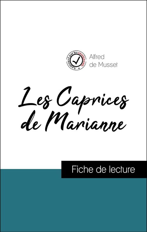 Couverture ebook de Analyse de l'oeuvre : Les Caprices de Marianne (résumé et fiche de lecture plébiscités par les enseignants sur fichedelecture.fr), de Alfred de Musset