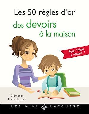 Couverture ebook de Les 50 règles d'or des devoirs à la maison, de Clémence Roux de Luze