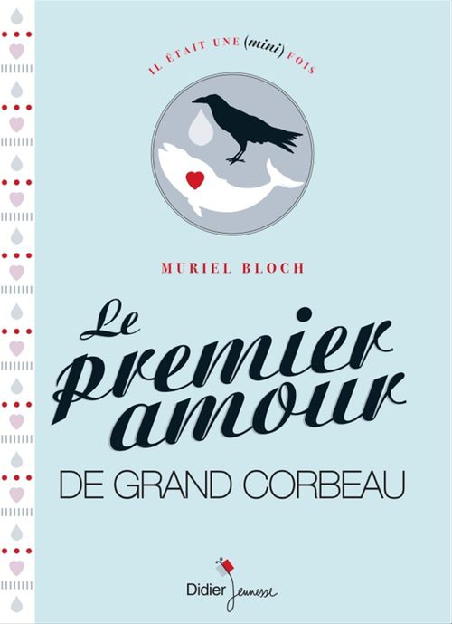 ebook cover of Le Premier Amour de Grand Corbeau, by Muriel Bloch