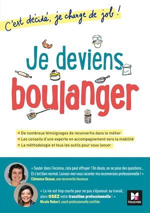 Couverture ebook de Je deviens boulanger! C'est décidé, je change de job!, de Clémence Dessus, Nicole Robert