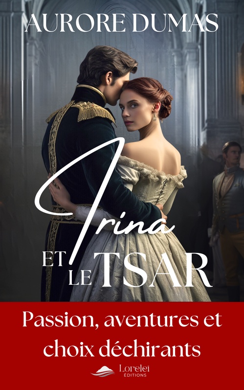 Couverture ebook de Irina et le Tsar, de Aurore Dumas