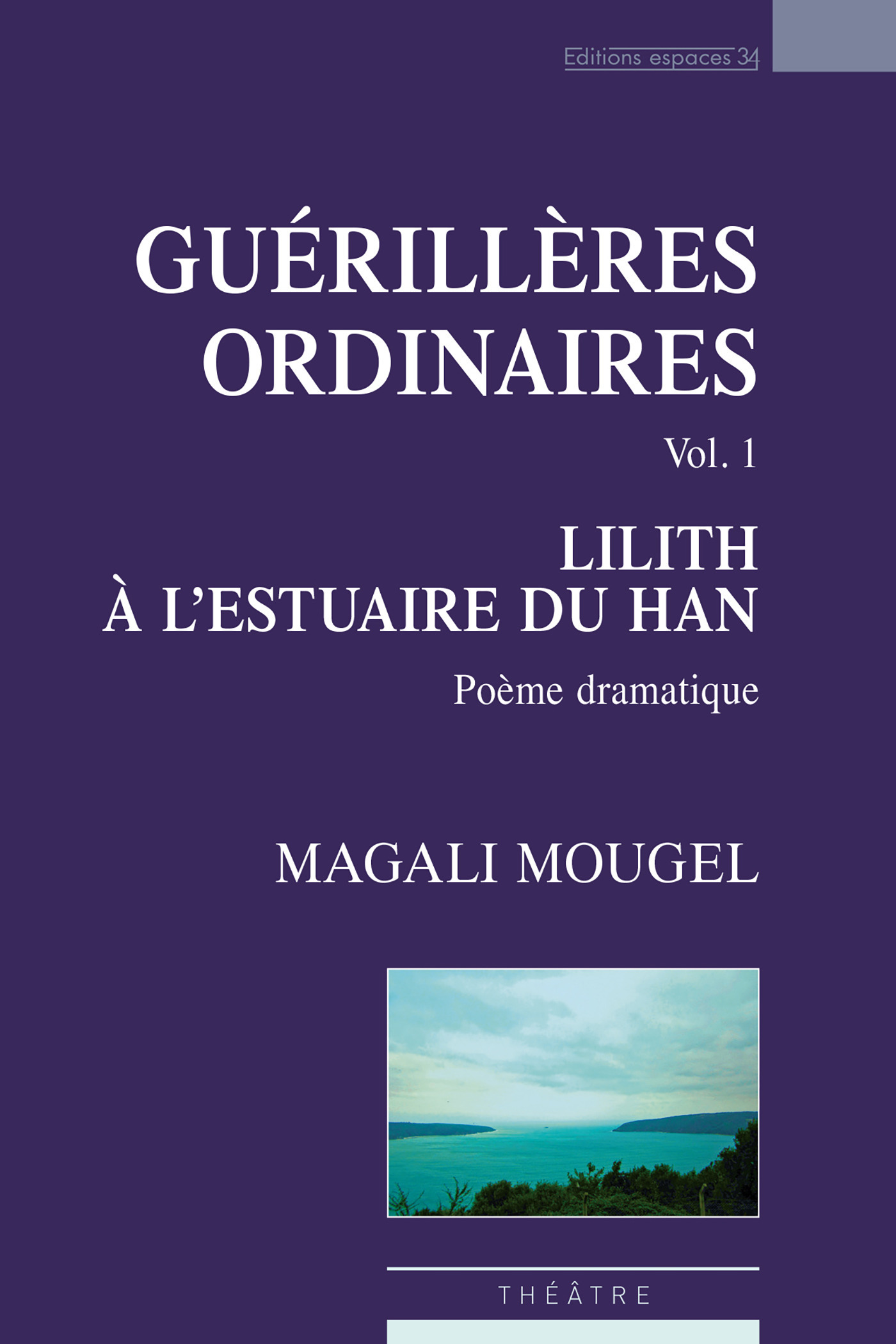 ebook cover of Guérillères ordinaires, vol.1 : Lilith à l'estuaire du Han, by Magali Mougel