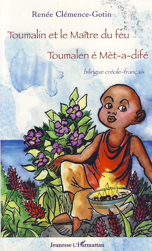Couverture ebook de Toumalin et le maître du feu, de Renée Clémence-gotin