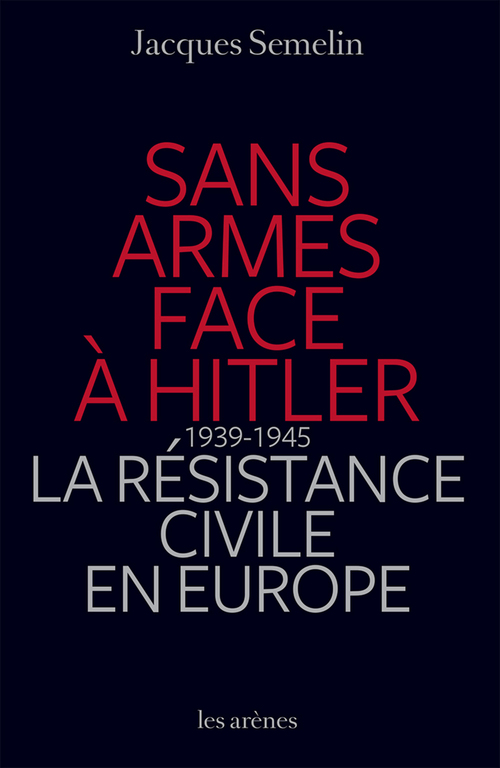 ebook cover of Sans armes face à Hitler, by Jacques Sémelin