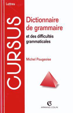 Couverture ebook de Dictionnaire de grammaire et des difficultés grammaticales, de Michel Pougeoise
