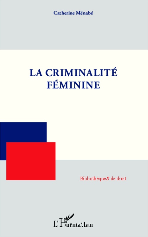 ebook cover of La criminalité féminine, by Catherine Ménabé