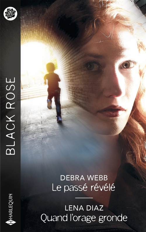 Couverture ebook de Le passé révélé - Quand l'orage gronde, de Debra Webb, Lena Diaz