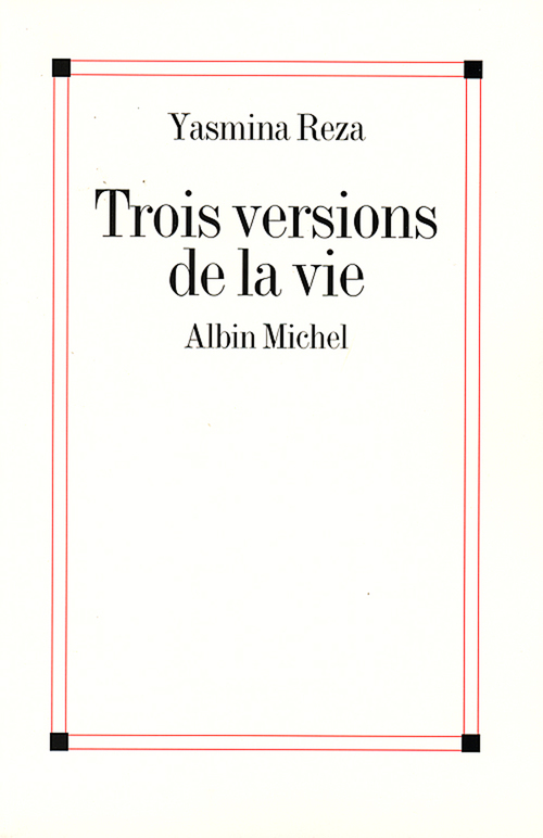 ebook cover of Trois versions de la vie, by Yasmina Reza