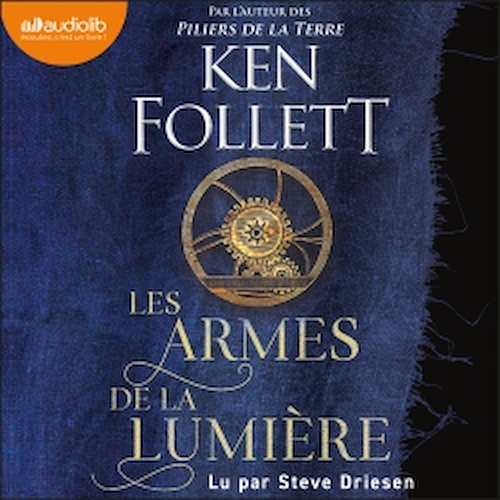 audiobook cover of Les Armes de la lumière, by Ken Follett