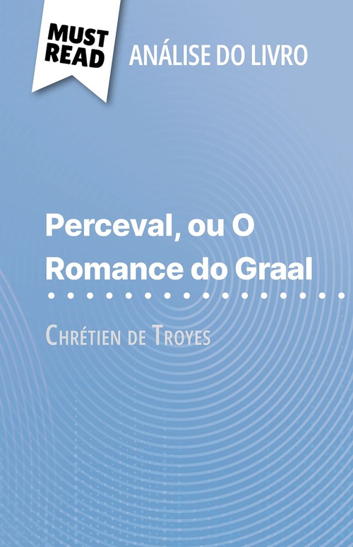 ebook cover of Perceval ou O Romance do Graal de Chrétien de Troyes (Análise do livro), by Flore Beaugendre, Alva Silva
