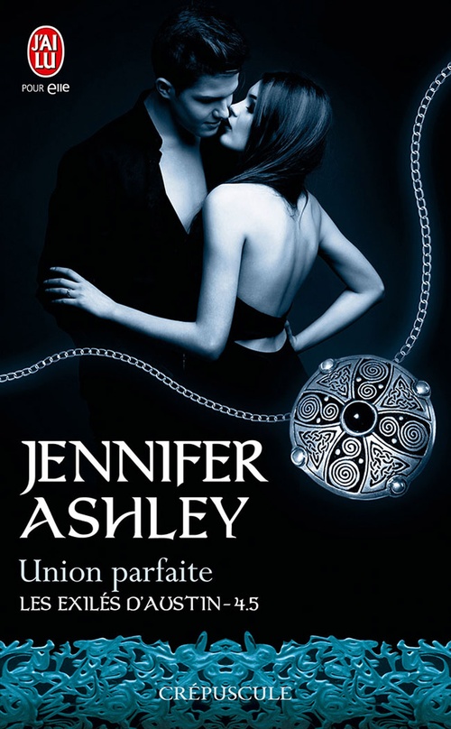 ebook cover of Les exilés d'Austin (Tome 4.5) - Union parfaite, by Jennifer Ashley