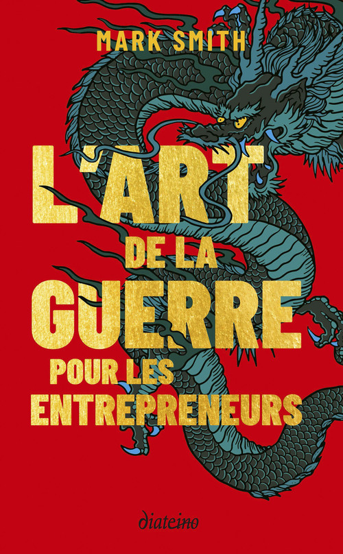 Couverture ebook de L'Art de la guerre pour les entrepreneurs - Le grand classique de Sun Tzu revu pour les entrepreneur, de Mark Smith