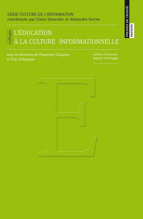 Couverture ebook de L'éducation à la culture informationnelle, de Françoise Chapron, Eric Delamotte