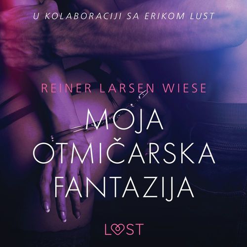 Couverture audiobook de Moja otmicarska fantazija - Seksi erotika, de Reiner Larsen Wiese