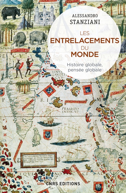 Couverture ebook de Les entrelacements du monde. Histoire globale, pensée globale, de Alessandro Stanziani
