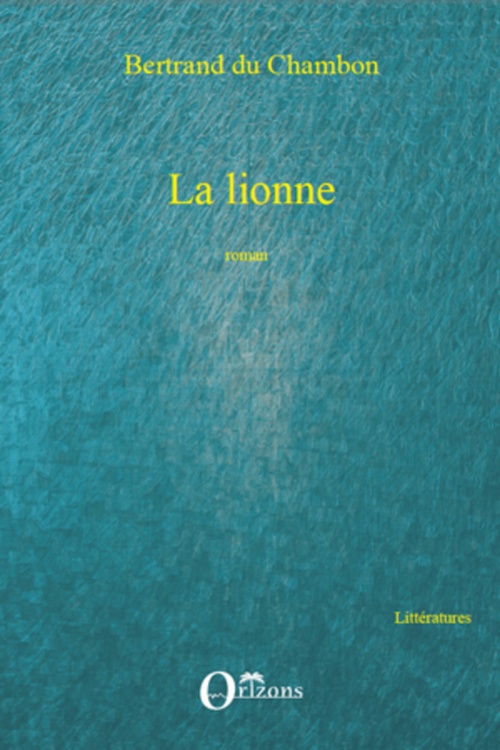 ebook cover of La lionne, by Bertrand Du chambon