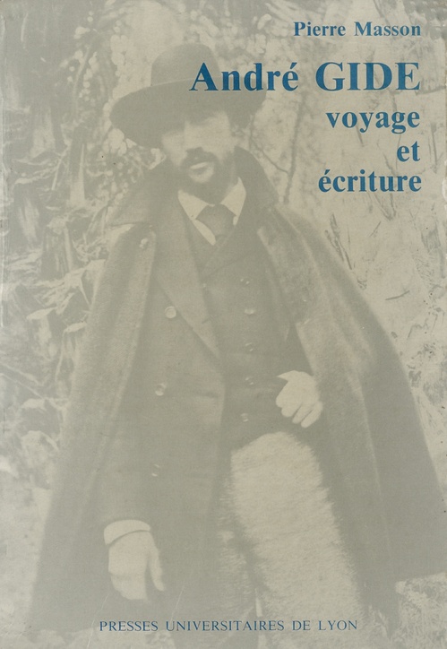 Couverture ebook de André Gide, voyage et écriture, de Pierre Masson