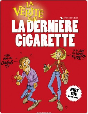 ebook cover of La vérité sur la dernière cigarette, by Monsieur B.