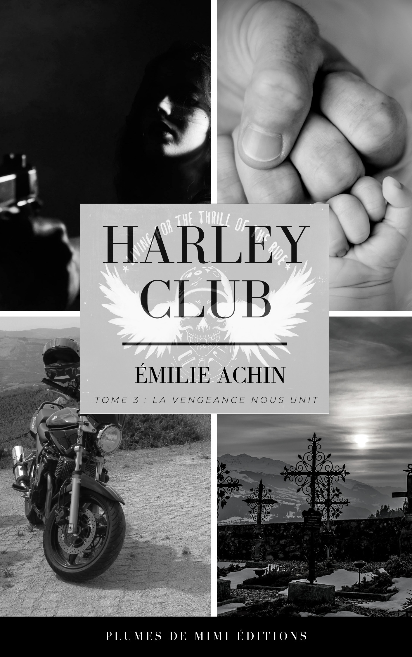 Couverture ebook de Harley Club - Tome 3 : La vengeance nous unit, de Emilie Achin