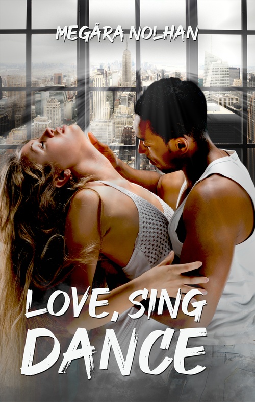ebook cover of Love, Sing, Dance, by Nolhan Megära
