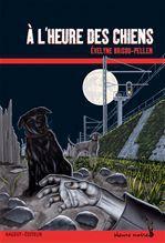 Couverture ebook de A L'HEURE DES CHIENS, de Evelyne Brisou-Pellen