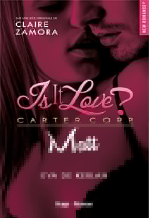 Couverture ebook de Is it love ? - Matt, de Eva de Kerlan