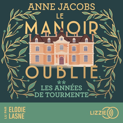 Couverture audiobook de Le manoir oublié - Les années de tourmente - Tome 2, de Anne Jacobs