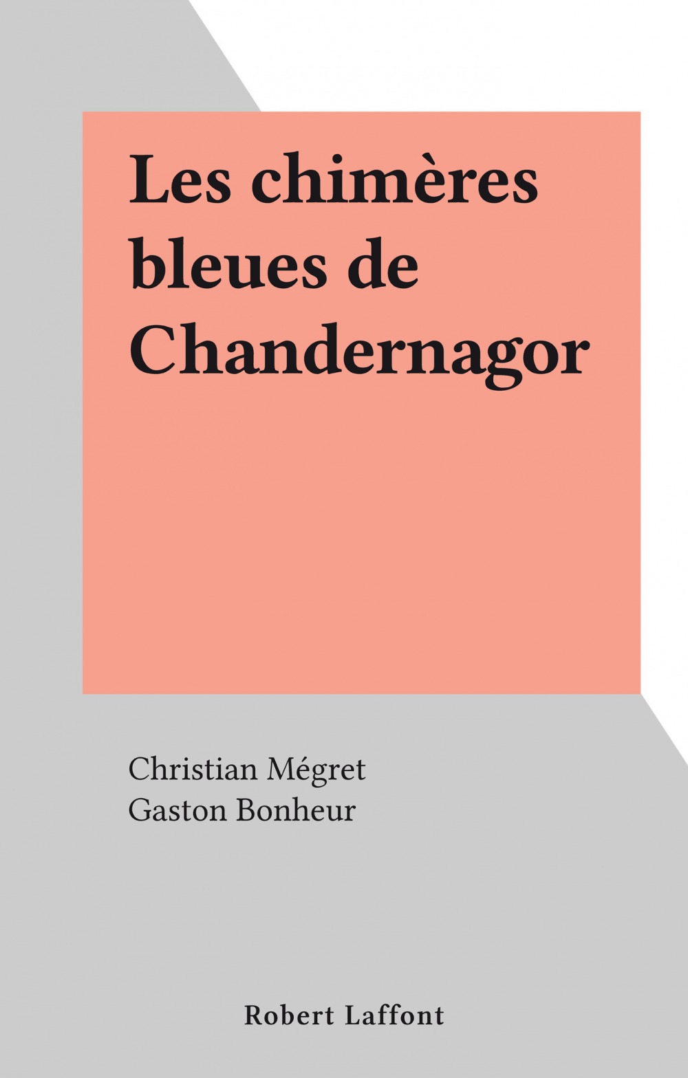Couverture ebook de Les chimères bleues de Chandernagor, de Christian Megret