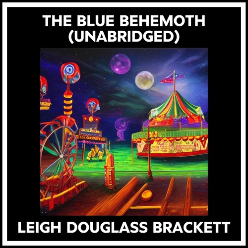 Couverture audiobook de The Blue Behemoth (Unabridged), de Leigh Douglass Brackett