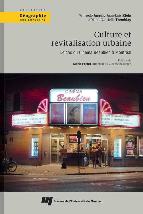 ebook cover of Culture et revitalisation urbaine : le cas du Cinéma Beaubien à Montréal, by Wilfredo Angulo, Juan-luis Klein, Diane-Gabrielle Tremblay