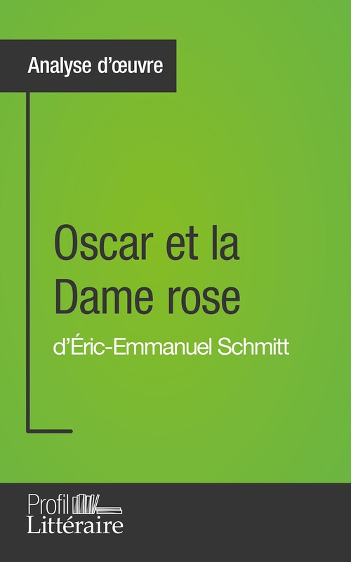 Couverture ebook de Oscar et la Dame rose d'Éric-Emmanuel Schmitt (Analyse approfondie), de Jérémy Lambert