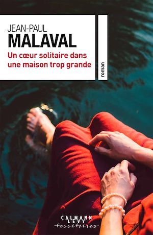 ebook cover of Un coeur solitaire dans une maison trop grande, by Jean-Paul Malaval