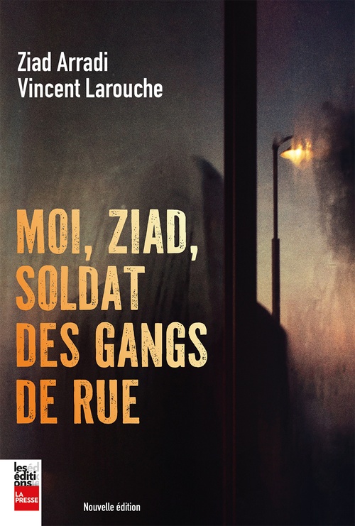 Couverture ebook de Moi, Ziad, soldat des gangs de rue, de Vincent Larouche, Ziad Arradi