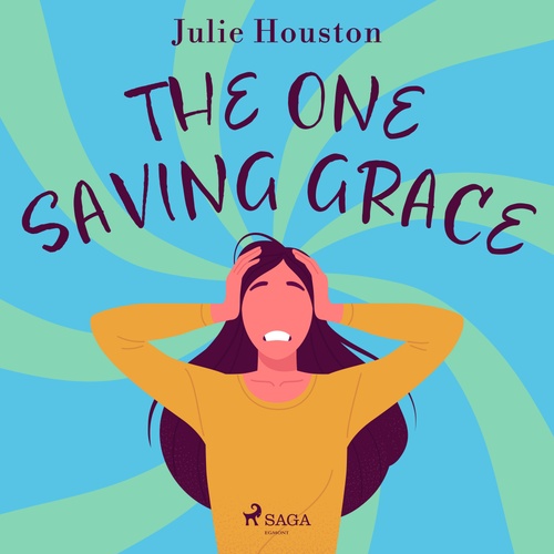 Couverture audiobook de The One Saving Grace, de Julie Houston