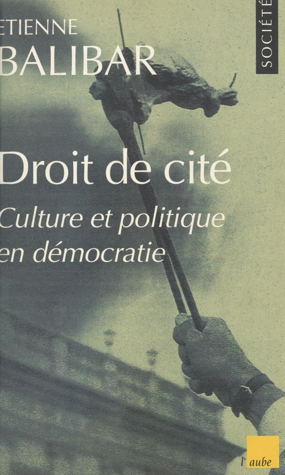 Couverture ebook de Droit de cité : culture et politique en démocratie, de Etienne Balibar