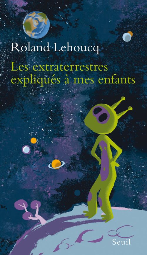 Couverture ebook de Les Extraterrestres expliqués à mes enfants, de Roland Lehoucq