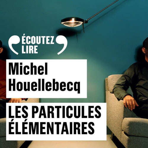 Couverture audiobook de Les particules élémentaires, de Michel Houellebecq