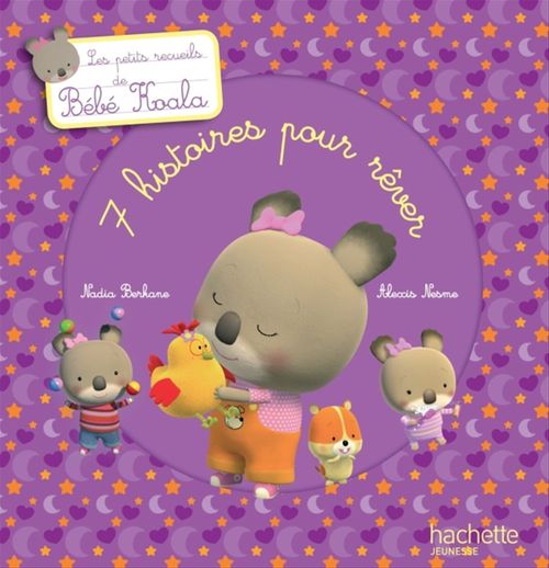 Couverture ebook de Les petits recueils de Bébé Koala - 7 histoires pour rêver, de Nadia Berkane