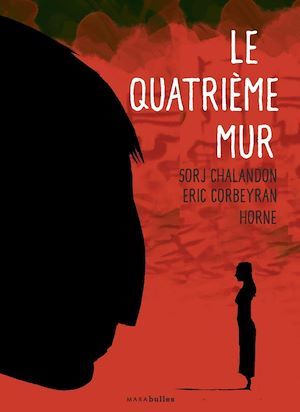 ebook cover of Le quatrième mur, by Sorj Chalandon, Eric Corbeyran, Horne