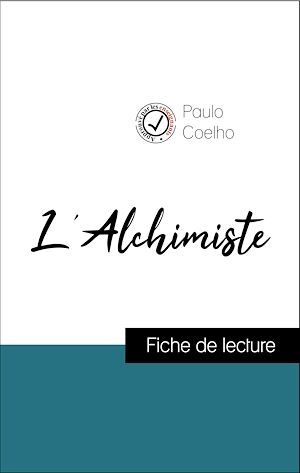 Couverture ebook de Analyse de l'oeuvre : L'Alchimiste (résumé et fiche de lecture plébiscités par les enseignants sur fichedelecture.fr), de Paulo Coelho