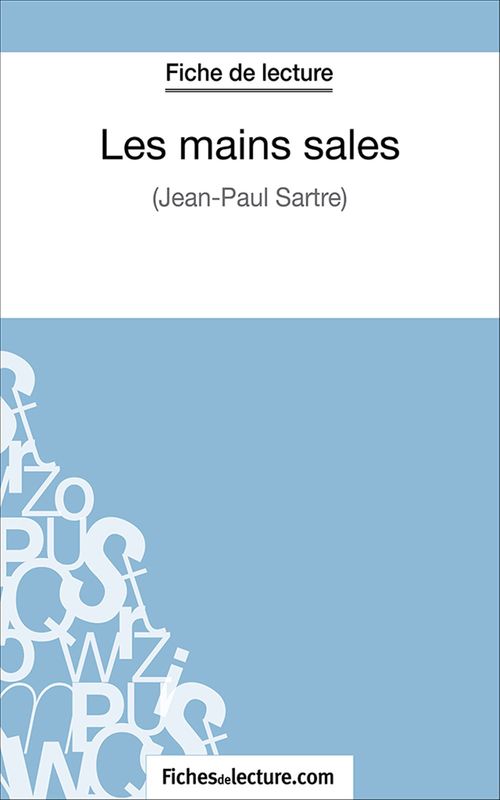 Couverture ebook de Les mains sales, de Fichesdelecture.Com, Hubert Viteux