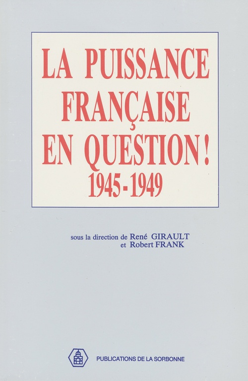 ebook cover of La puissance française en question 1945-1949, by Robert Frank, René Girault
