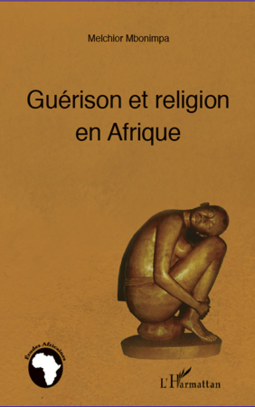 Couverture ebook de Guérison et religion en Afrique, de Melchior Mbonimpa