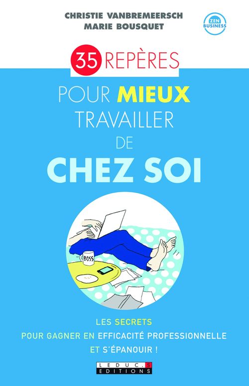 Couverture ebook de 35 repères pour mieux travailler de chez soi, de Christie Vanbremeersch, Marie Bousquet