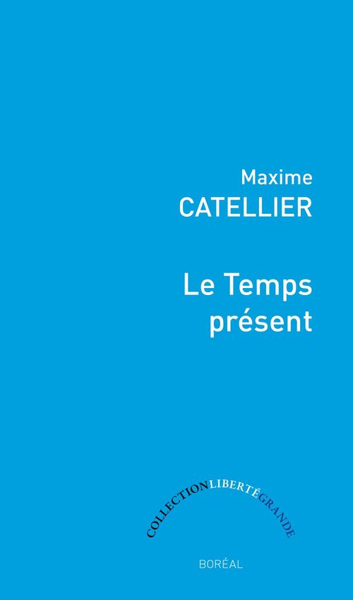 ebook cover of Le temps présent, by Maxime Catellier