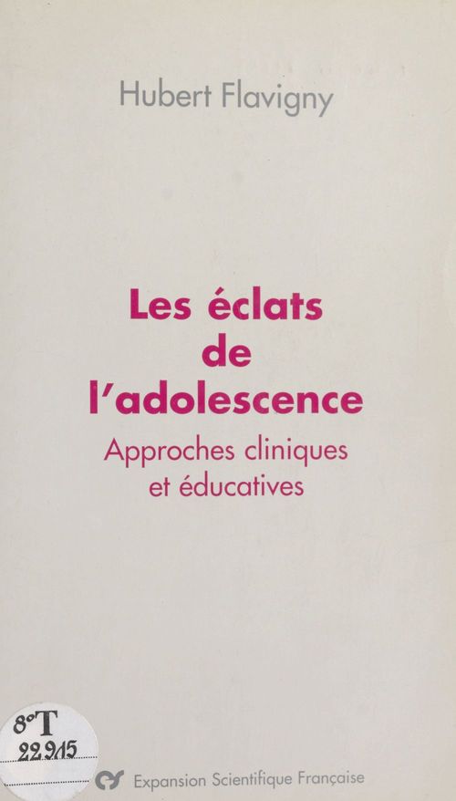 Couverture ebook de Les éclats de l'adolescence : approches cliniques et éducatives, de Hubert Flavigny