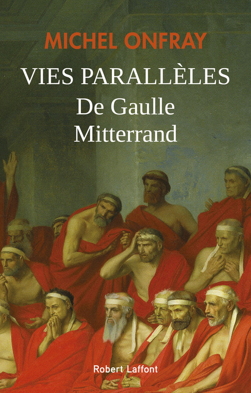 Couverture ebook de Vies parallèles - De Gaulle - Mitterrand, de Michel Onfray