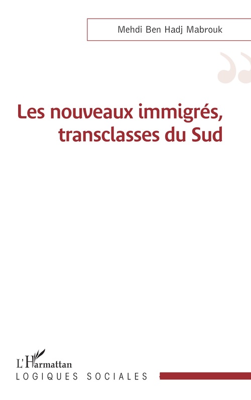 ebook cover of Les nouveaux immigrés, transclasses du Sud, by Mehdi Ben Hadj Mabrouk
