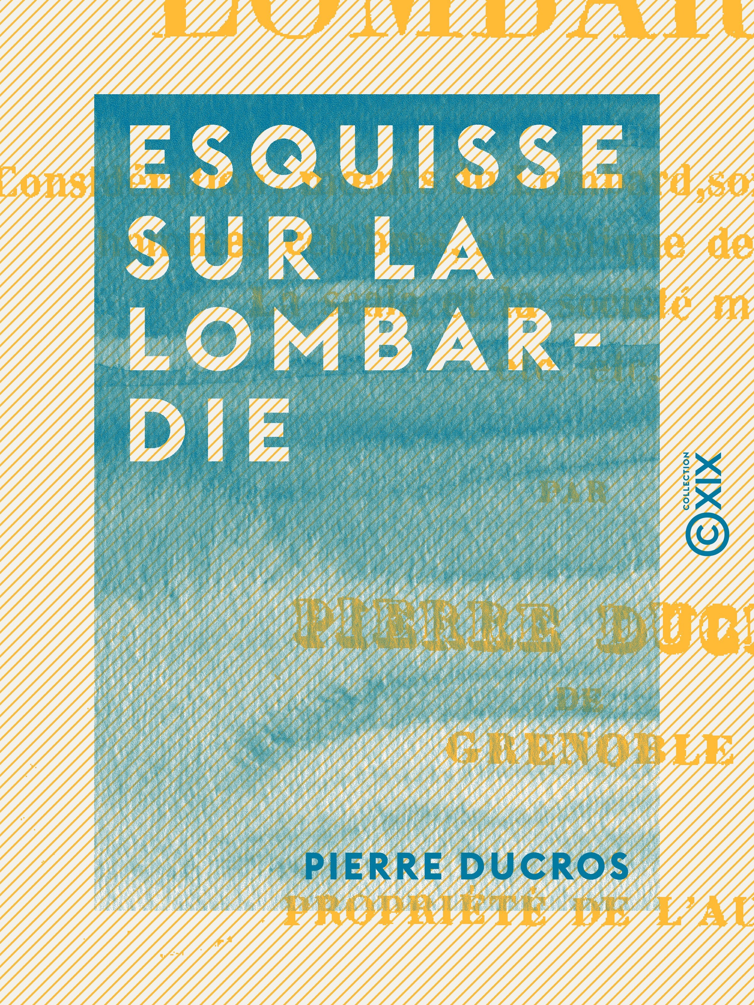 ebook cover of Esquisse sur la Lombardie, by Pierre Ducros